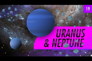 Uranus & Neptune: Crash Course Astronomy
